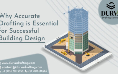 Why Accurate Drafting is Essential for Successful Building Design