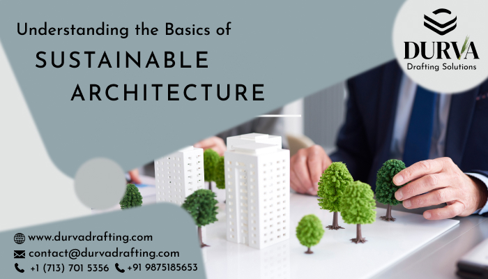 Understanding the Basics of Sustainable Architecture