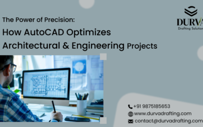 The Power of Precision: How AutoCAD Optimizes Architectural & Engineering Projects